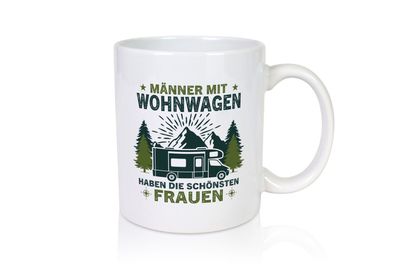 Männer mit Wohnwagen | Schönste Frauen | Camping - Tasse Weiß