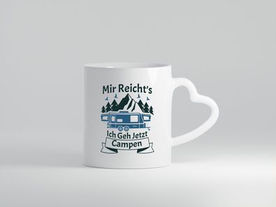 Mir Reicht's | Campen | Wohnwagen - Herz Tasse Weiß