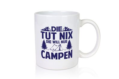 Tut Nix | Zelt | Campen - Tasse Weiß