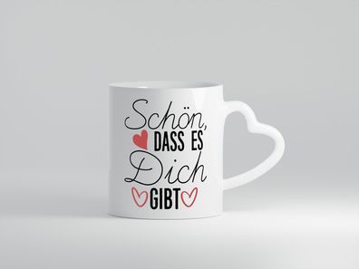 Schön dass es dich gibt | Dankeschön | Dankbarkeit | Liebe - Herz Tasse Weiß