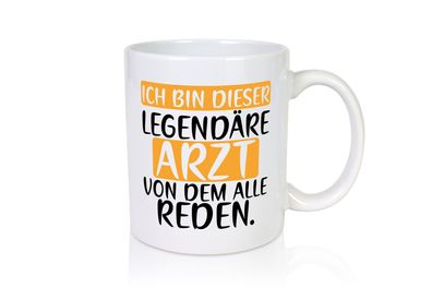 Ich bin dieser Arzt | Legende | Selbstbewusst | Klinik - Tasse Weiß