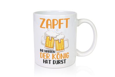 Zapft ihr Narren | König | Biertrinker | Bier | Pils | Party - Tasse Weiß