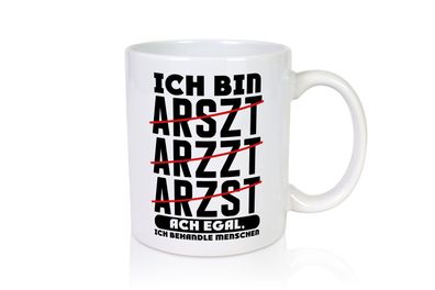 Ich bin Arzt | Rechtschreibung | Klinik | Patienten | Doktor - Tasse Weiß