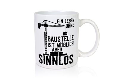 Baustelle | Baumeister | Kollegen | Bauarbeiter | Kran - Tasse Weiß