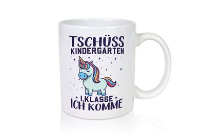 Kindergarten, jetzt 1. Klasse | Einhorn - Tasse Weiß