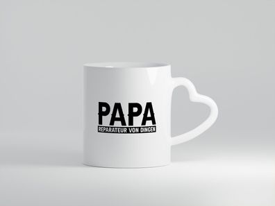 Papa, Reparateur von Dingen - Herz Tasse Weiß