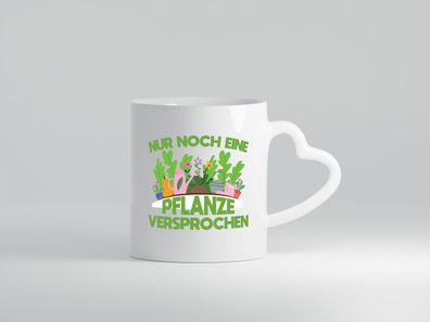 Noch eine Pflanze | Gartenarbeit | Gärtnern | Pflanzen - Herz Tasse Weiß