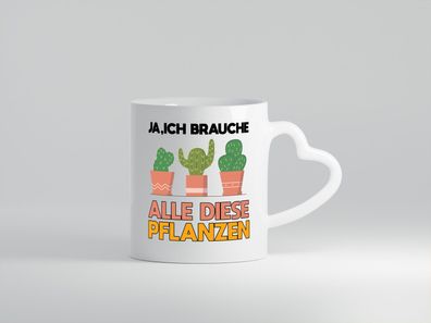 Ich brauche alle Pflanzen | Gartenarbeit | Gärtnern - Herz Tasse Weiß