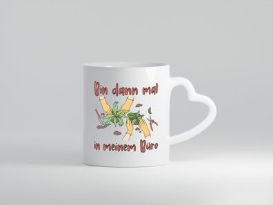 Bin im Büro | Gartenarbeit | Pflanzen | Humor | Witz - Herz Tasse Weiß