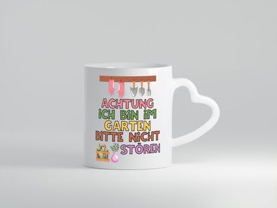 Ich bin im Garten bitte nicht stören | Gärtner | Pflanzen - Herz Tasse Weiß