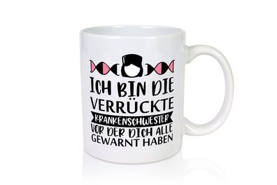 Verrückte Krankenschwester | Pflegekraft | Nurse - Tasse Weiß