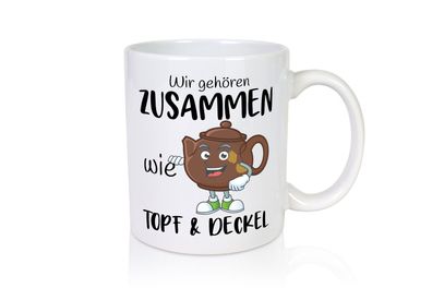 wir gehören zusammen | Topf & Deckel | Beziehung - Tasse Weiß