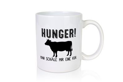 HUNGER! Man schäle mir eine Kuh | Fleischliebhaber - Tasse Weiß