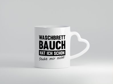 Waschbrettbauch steht mir nicht | Sixpack | Gym - Herz Tasse Weiß