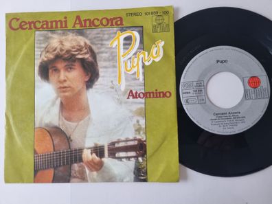 Pupo - Cercami ancora/ Atomino 7'' Vinyl Germany