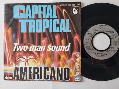 Two Man Sound - Capital Tropical/ Americano 7'' Vinyl Germany