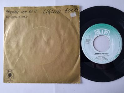 Liquid Gold - Anyway You Do It 7'' Vinyl Holland