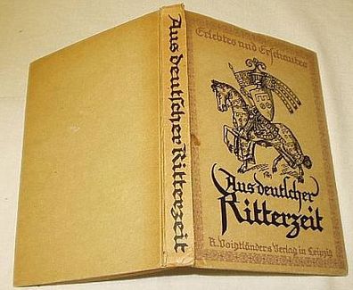 Erlebtes und Erschautes - Aus deutscher Ritterzeit 1930