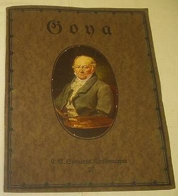 Goya Acht farbige Nachbildungen seiner Hauptwerke