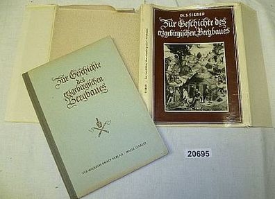 Zur Geschichte des erzgebirgischen Bergbaues - Monographie zur Kulturgeschichte
