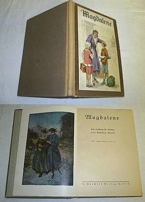 Magdalene - Eine Erzählung für Mädchen um 1930