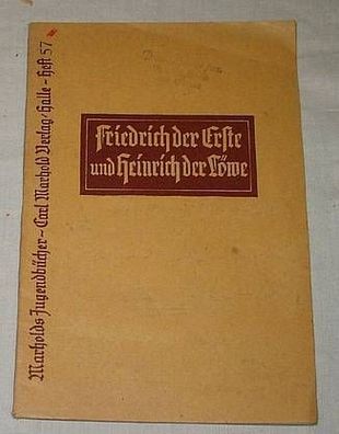 Marholds Jugendbücher Heft 57: Friedrich der Erste
