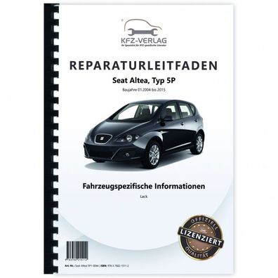 Seat Altea 5P 2004-2015 Fahrzeugspezifische Information Lack Reparaturanleitung