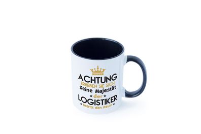 Seine Majestät Logistiker | Beruf Logistik Tasse - Geschenk