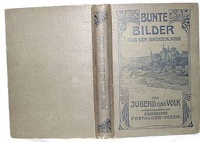 Bunte Bilder aus dem Sachsenlande 1. Band 1905