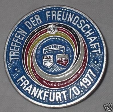 DDR Abzeichen Treffen der Freundschaft Frankfurt O.1977