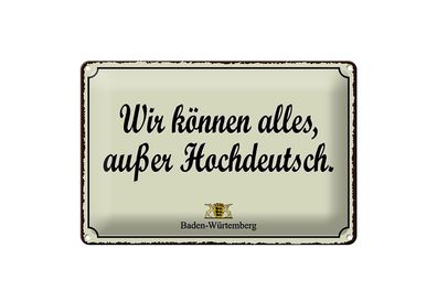 Blechschild Spruch 20x30 cm Wir können alles außer Schild