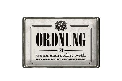 Blechschild Spruch 20x30 cm Ordnung ist Schild