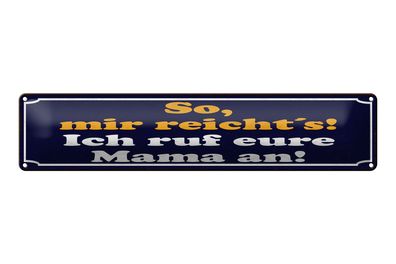 Blechschild Spruch 46x10 cm So mir reicht’s Schild