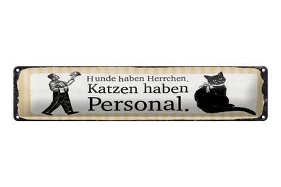 Blechschild Spruch 46x10 cm Katzenpersonal Schild