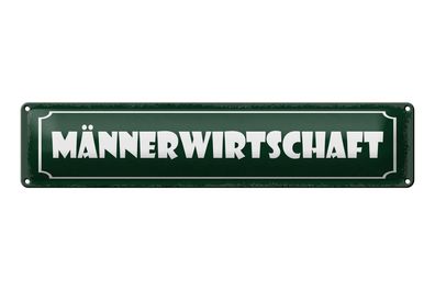 Blechschild Spruch 46x10 cm Männerwirtschaft Schild