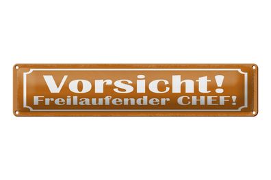 Blechschild Spruch 46x10 cm Vorsicht freilaufender Chef Schild