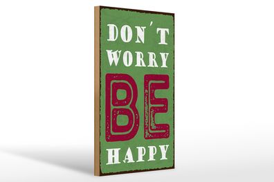 Holzschild Spruch 20x30 cm Don’t worry be Schild