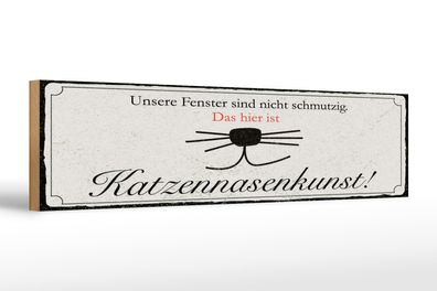 Holzschild Spruch 46x10 cm Katzennasenkunst Schild