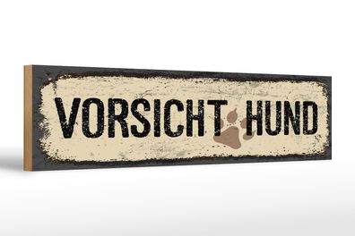 Holzschild Hinweis 46x10 cm Vorsicht Hund Schild