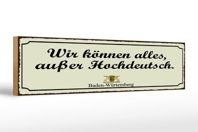 Holzschild Spruch 46x10 cm Wir können alles außer Schild