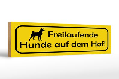 Holzschild Hinweis 46x10 cm Freilaufender Hund auf dem Hof