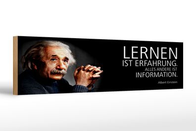 Holzschild Einstein Zitat 46x10 cm Lernen ist Erfahrung Schild