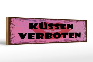 Holzschild Hinweis 46x10 cm Küssen verboten Kussmund Deko Schild