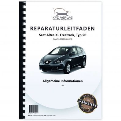 Seat Altea XL Typ 5P 2006-2015 Allgemeine Information Lack Reparaturanleitung