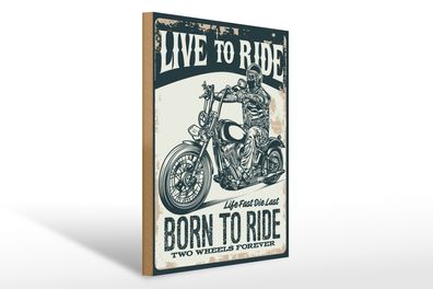 Holzschild Spruch Biker Motorrad born to ride 30x40cm