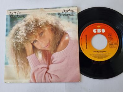 Barbra Streisand - Left In The Dark 7'' Vinyl Holland