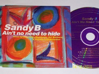 SANDY B - AIN'T NO NEED THE HIDE (UK IMP / SINGLE 1997)