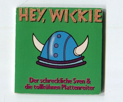 Hey Wickie 3-INCH-cd-maxi DER Schreckliche SVEN ... © 1990 CBS 4-track 655850 3