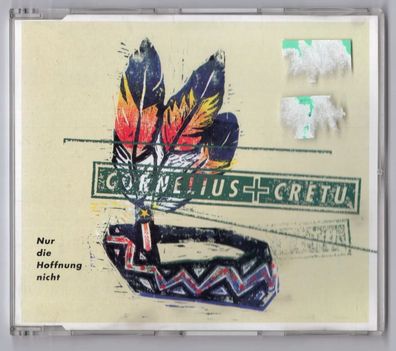 Cornelius + Cretu Maxi-CD NUR DIE Hoffnung NICHT © 1993 Electro Downtempo NM