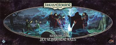 Arkham Horror: Das Kartenspiel | Rückkehr zu: Der gebrochene Kreis - Erweiterung